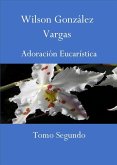 Adoración Eucarística (Oracional, #2) (eBook, ePUB)