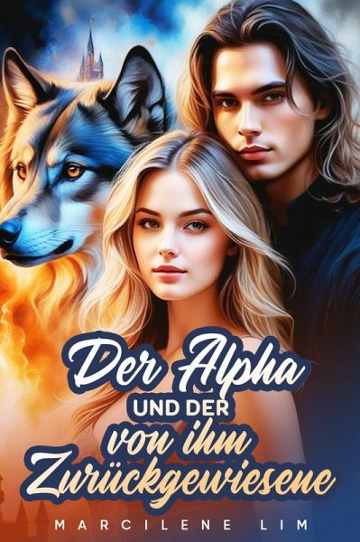 Der Alpha und der von ihm Zurückgewiesene (eBook, ePUB)