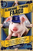 Slouching Toward Fargo (eBook, ePUB) Slouching Toward Fargo (eBook, ePUB)