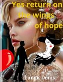 Yes return on the wings of hope (eBook, ePUB)