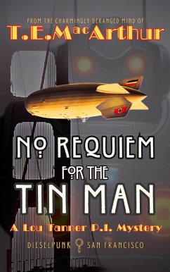 No Requiem for the Tin Man (Lou Tanner, P.I., #2) (eBook, ePUB) - Macarthur, T. E.