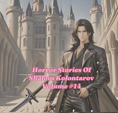 Cover Horror Stories Shalom Kolontarov Volume 14 (Horror Stories Of Shalom Kolontarov, #14) (eBook, ePUB)