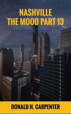 Nashville: The Mood (Part 13) (eBook, ePUB) - Carpenter, Donald H.