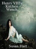 Henry VIII's Kitchen Wench (eBook, ePUB)