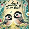 The Chickadee and Her Sister (The Magic... - Bild 1