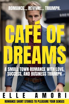 Cover Café of Dreams: A Small Town Romance with Love, Success, and Business Triumph (eBook, ePUB)