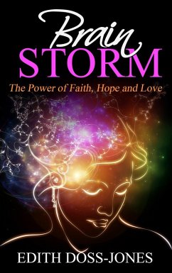 Cover Brain Storm: The Power of Faith, Hope and Love (eBook, ePUB)