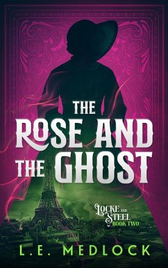 Cover The Rose and the Ghost (Locke & Steel, #2) (eBook, ePUB)