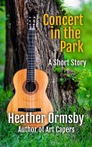 Concert in the Park: A Short Story (eBook, ePUB) Concert in the Park: A Short Story (eBook, ePUB)
