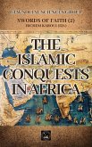 The Islamic Conquests In Africa (Swords of Faith, #2) (eBook, ePUB) The Islamic Conquests In Africa (Swords of Faith, #2) (eBook, ePUB)