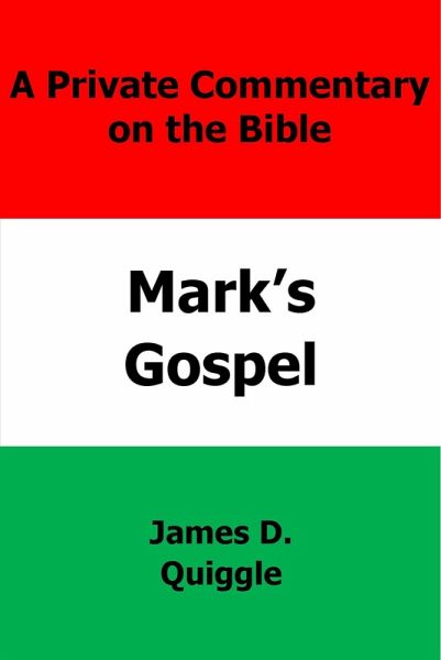 A Private Commentary on the Bible: Mark's Gospel (eBook, ePUB) A Private Commentary on the Bible: Mark's Gospel (eBook, ePUB)