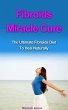 Fibroids Miracle Cure - The Ultimate... - Bild 1