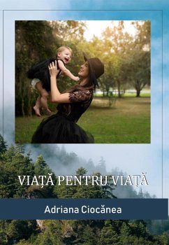 Via¿a pentru via¿a (eBook, ePUB) - Ciocanea, Adriana