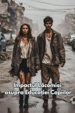 Impactul Lacomiei asupra Educa¿iei Copiilor (eBook, ePUB)