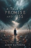A Tale Of Promise And Loss (eBook, ePUB) A Tale Of Promise And Loss (eBook, ePUB)