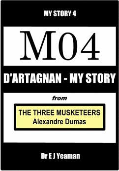 D'Artagnan - My Story (from The Three Musketeers) (eBook, ePUB) - Yeaman, E J