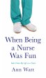 When Being a Nurse Was Fun: Tales from... - Bild 1