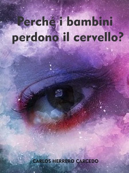 Perché I Bambini Perdono Il Cervello? (eBook, ePUB) Perché I Bambini Perdono Il Cervello? (eBook, ePUB)
