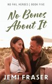 No Bones About It (No Fail Heroes, #5) (eBook, ePUB)