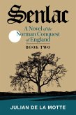 Senlac (Book Two): A Novel of the Norman Conquest of England (eBook, ePUB) Senlac (Book Two): A Novel of the Norman Conquest of England (eBook, ePUB)