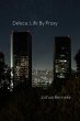 Deleca: Life By Proxy (eBook, ePUB) - Bild 1