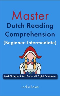 Cover Master Dutch Reading Comprehension (Beginner-Intermediate): Dutch Dialogues & Short Stories with English Translations (eBook, ePUB)