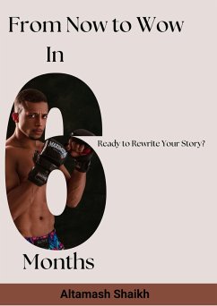 Cover From Now To Wow In Six Months (Personality Development, #1) (eBook, ePUB)