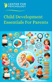 Child Development Essentials For Parents (Science For Everyday Life, #1) (eBook, ePUB) Child Development Essentials For Parents (Science For Everyday Life, #1) (eBook, ePUB)