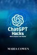 ChatGPT Hacks; Work Smarter, Not Harder... - Bild 1