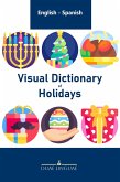 Visual Dictionary of Holidays (English - Spanish Visual Dictionaries, #7) (eBook, ePUB)