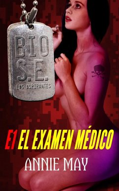 El Examen Médico (Escuadrón Bio Súper Élite: las Apirantes, #1) (eBook, ePUB) - May, Annie