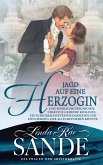 Jagd auf eine Herzogin (Die Frauen der Aristokratie (Buch 3), #3) (eBook, ePUB) Jagd auf eine Herzogin (Die Frauen der Aristokratie (Buch 3), #3) (eBook, ePUB)