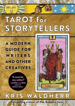 Tarot for Storytellers: A Modern Guide for Writers and Other Creatives (eBook, ePUB) - Waldherr, Kris