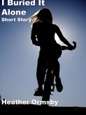 I Buried It Alone (eBook, ePUB)