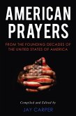 American Prayers: From the Founding Decades of the United States of America (eBook, ePUB)
