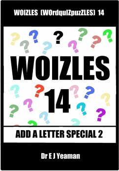 Woizles (WOrdquIZpuzzLES) 14 Add a Letter Special 2 (eBook, ePUB) - Yeaman, E J