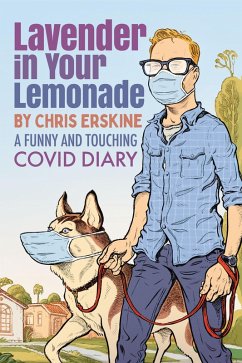 Cover Lavender in Your Lemonade: A Funny and Touching COVID Diary (eBook, ePUB)