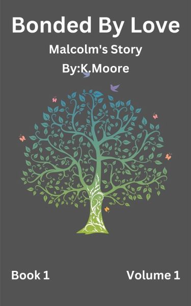 Bonded By Love (Malcolm) (eBook, ePUB) Bonded By Love (Malcolm) (eBook, ePUB)