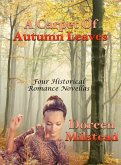 A Carpet Of Autumn Leaves: Four Historical Romance Novellas (eBook, ePUB) A Carpet Of Autumn Leaves: Four Historical Romance Novellas (eBook, ePUB)