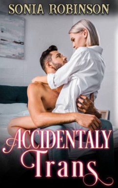 Accidentally Trans (eBook, ePUB) - Robinson, Sonia