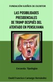 Posibilidades presidenciales de Trump después del atentado en Pensilvania (eBook, ePUB) Posibilidades presidenciales de Trump después del atentado en Pensilvania (eBook, ePUB)
