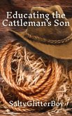 Educating the Cattleman's Son (eBook, ePUB) Educating the Cattleman's Son (eBook, ePUB)