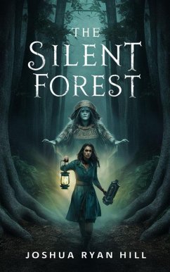 The Silent Forest (Horror, #3) (eBook, ePUB) - Hill, Joshua Ryan