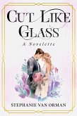 Cut Like Glass (eBook, ePUB) Cut Like Glass (eBook, ePUB)