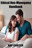 Ethical Non-Monogamy Handbook (eBook, ePUB) Ethical Non-Monogamy Handbook (eBook, ePUB)