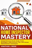 National Home Inspector Mastery Comprehensive Study Guide, Exam Strategies, NHIE Success Tips, and Career Advancement Techniques (eBook, ePUB)