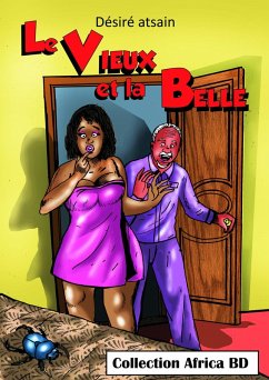 Le vieux et la belle (eBook, ePUB) - Atsain, Désiré