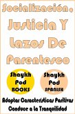 Socialización, Justicia Y Lazos De Parentesco - Socializing, Justice & Ties of Kinship (eBook, ePUB)