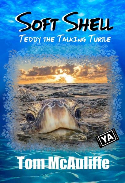 Soft Shell - Teddy the Talking Turtle (eBook, ePUB) Soft Shell - Teddy the Talking Turtle (eBook, ePUB)