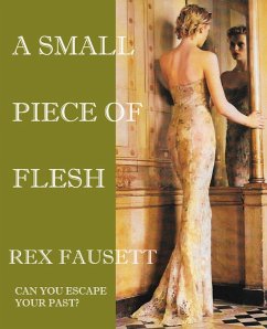 A Small Piece of Flesh (eBook, ePUB) - Fausett, Rex